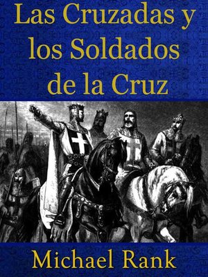 cover image of Las Cruzadas Y Los Soldados De La Cruz